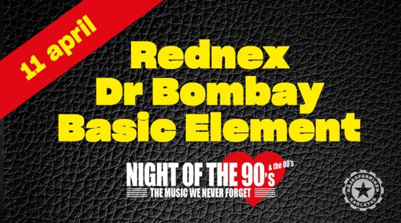 Bild till evenamnget Night Of The 90's: Dr.Bombay + Rednex + Basic Element